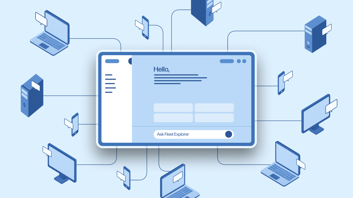 Introducing Fleet Explorer: A Big Leap Forward in Device Fleet Management